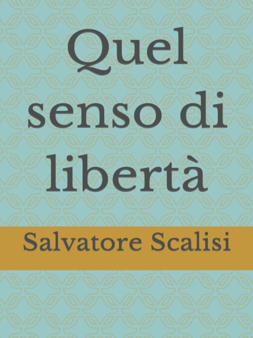 Title details for Quel senso di libertà by Salvatore Scalisi - Available
